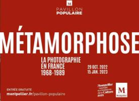 Métamorphose, la photographie en France 1968-1989 Pavillon Populaire