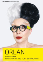 ORLAN STRIP-TEASE TOUS SUR MA VIE, TOUT SUR MON ART